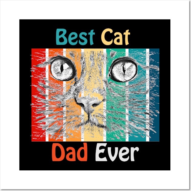 BEST CAT DAD EVER - Vintage Retro Cat Father Gift Wall Art by BuzzTeeStore